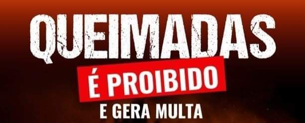 Proibição de Queimas e Queimadas Proibição de Queimas e Queimadas